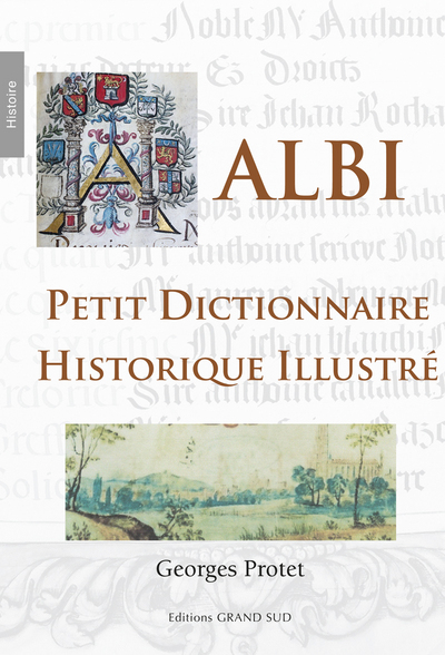 ALBI - PETIT DICTIONNAIRE HISTORIQUE ILLUSTRE