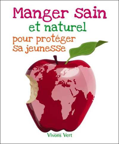 MANGER SAIN ET NATUREL POUR PROTEGER SA JEUNESSE