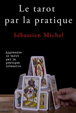 TAROT PAR LA PRATIQUE