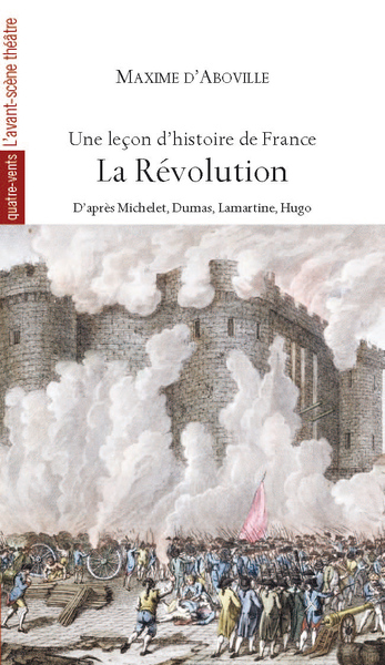 LECON D HISTOIRE DE FRANCE - VOLUME 3 : LA REVOLUTION