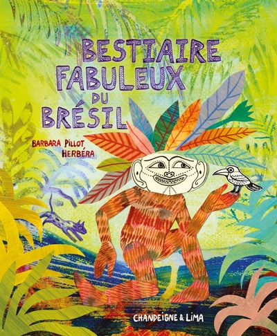 LE BESTIAIRE FABULEUX DU BRESIL