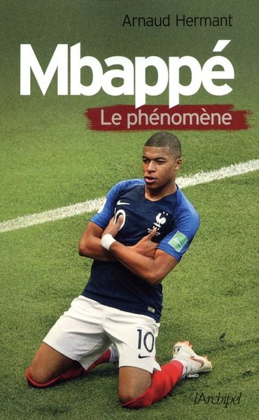 MBAPPE, LE PHENOMENE