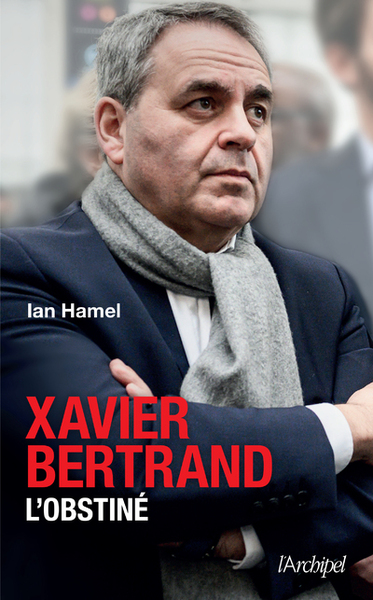 XAVIER BERTRAND, L´OBSTINE