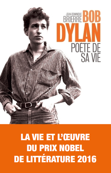 BOB DYLAN, POETE DE SA VIE