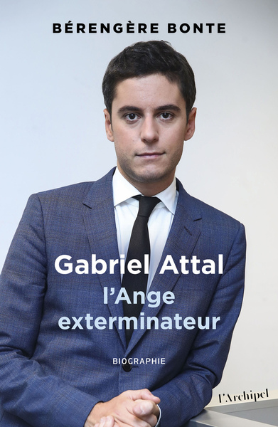 GABRIEL ATTAL - ITINERAIRE D´UN HOMME PRESSE