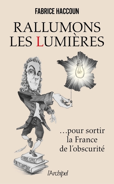 RALLUMONS LES LUMIERES POUR SORTIR LA FRANCE DE L´OBSCURITE