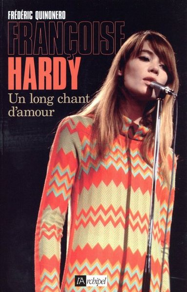 FRANCOISE HARDY, UN LONG CHANT D´AMOUR