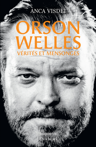 ORSON WELLES - VERITES ET MENSONGES