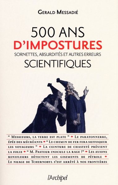 500 ANS D´IMPOSTURES SCIENTIFIQUES