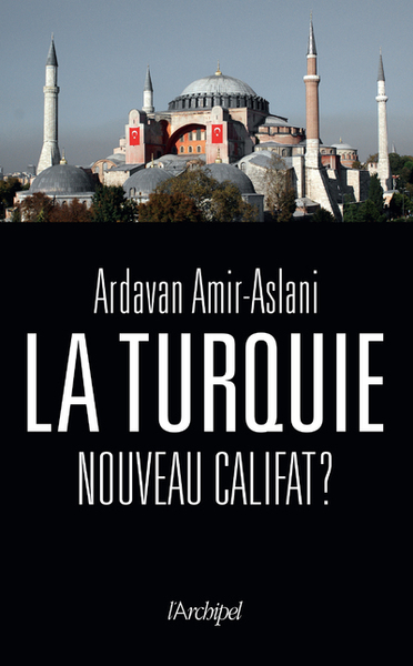 TURQUIE, NOUVEAU CALIFAT ?