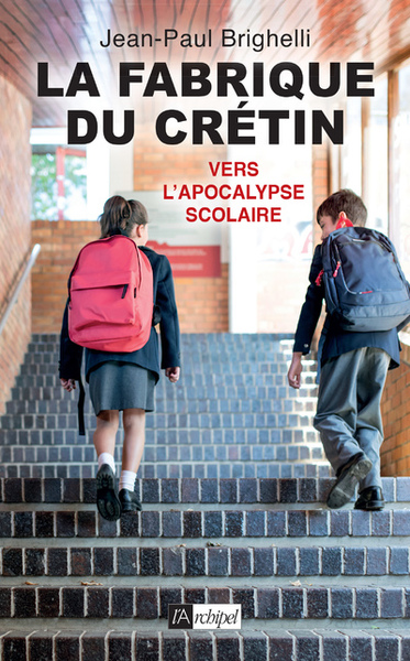 FABRIQUE DU CRETIN - VERS L´APOCALYPSE SCOLAIRE - TOME 2 - VOL02