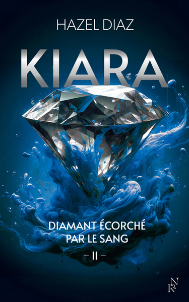 KIARA, DIAMANT ECORCHE PAR LE SANG - TOME 2