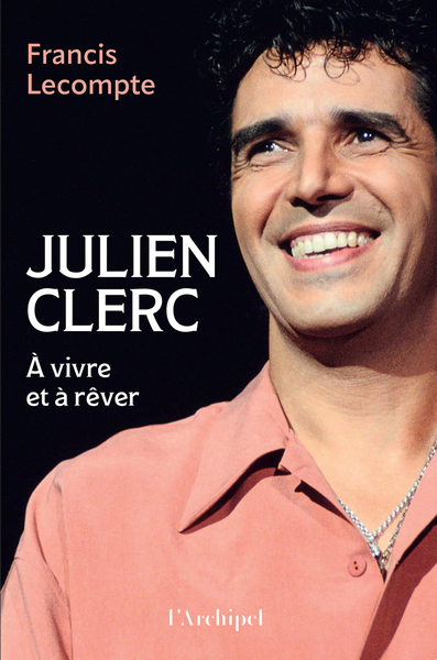 JULIEN CLERC - A VIVRE ET A REVER