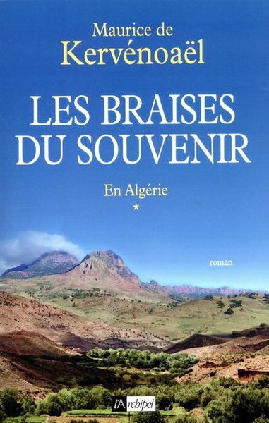 BRAISES DU SOUVENIR 1 - APPELE EN ALGERIE