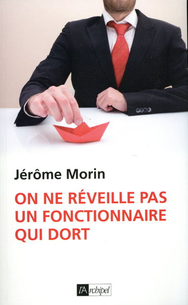 ON NE REVEILLE PAS UN FONCTIONNAIRE QUI DORT