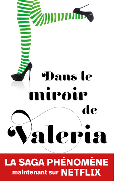 DANS LE MIROIR DE VALERIA