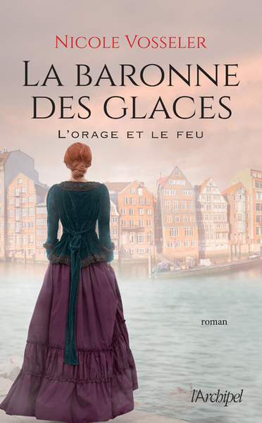 BARONNE DES GLACES - TOME 2 L´ORAGE ET LE FEU