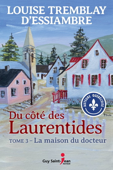 DU COTE DES LAURENTIDES V 03 LA MAISON DU DOCTEUR