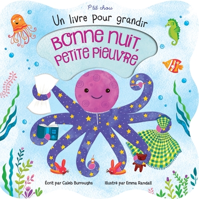 P´TIT CHOU - BONNE NUIT PETITE PIEUVRE - UN LIVRE POUR GRANDIR