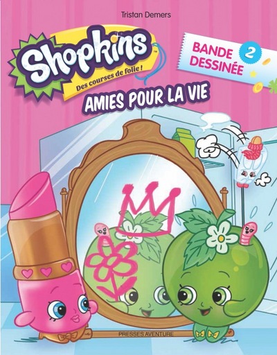SHOPKINS T2 AMIES POUR LA VIE