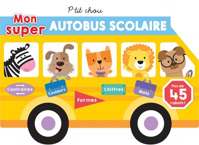 MON SUPER AUTOBUS SCOLAIRE - P´ TIT CHOU