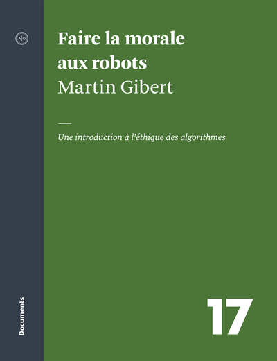 DOCUMENTS - T17 - FAIRE LA MORALE AUX ROBOTS - UNE INTRODUCTION A L ETHIQUE