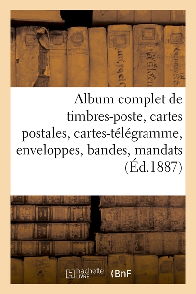 ALBUM COMPLET DE TIMBRES-POSTE, CARTES POSTALES, CARTES-TELEGRAMME, ENVELOP