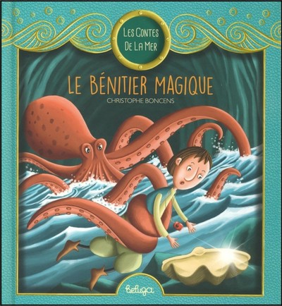 T 1 - LES CONTES DE LA MER : LE BENITIER MAGIQUE