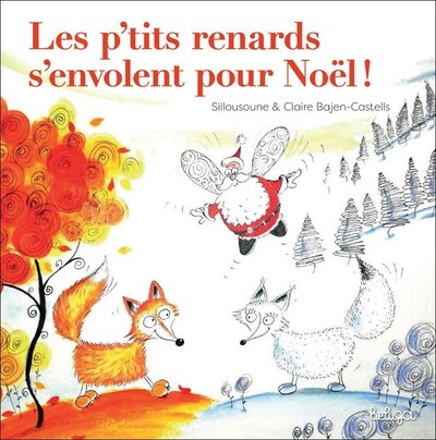 P´TITS RENARDS S´ENVOLENT POUR NOEL