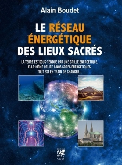 RESEAU ENERGETIQUE DES LIEUX SACRES (LE)