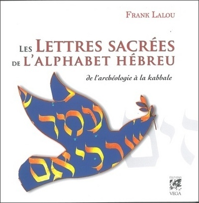 LETTRES SACREES DE L´ ALPHABET HEBREU (LES)