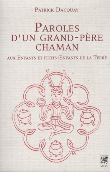 PAROLES D´UN GRAND-PERE CHAMAN