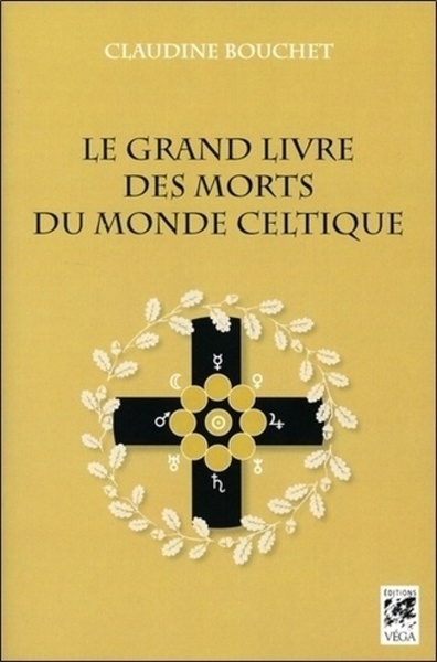 GRAND LIVRE DES MORTS DU MONDE CELTIQUE (LE)