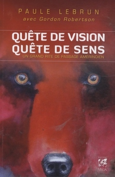 QUETE DE VISION QUETE DE SENS , GRAND RITE PASSAGE AMERINDIEN