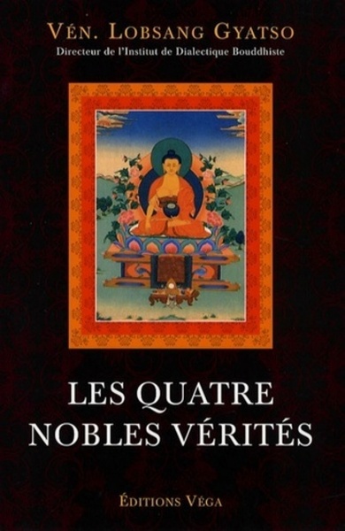 QUATRE NOBLES VERITES (LES)