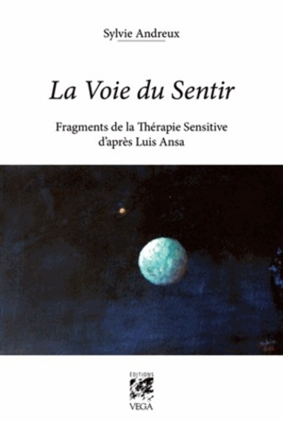 VOIE DU SENTIR (LA)