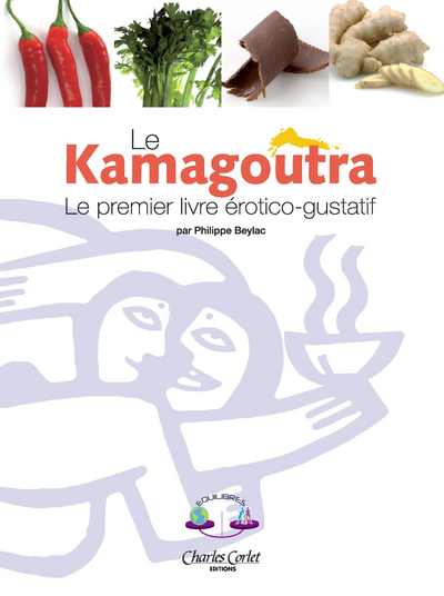 KAMAGOUTRA, LE PREMIER LIVRE EROTICO-GUSTATIF