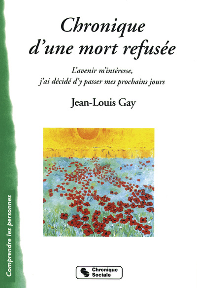 CHRONIQUE D'UNE MORT REFUSEE - L'AVENIR M'INTERESSE