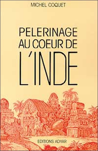 PELERINAGE AU COEUR DE L´INDE