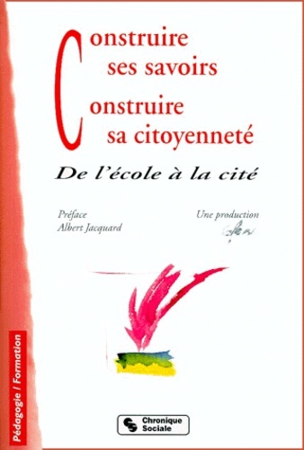 CONSTRUIRE SES SAVOIRS - CONSTRUIRE SA CITOYENNETE