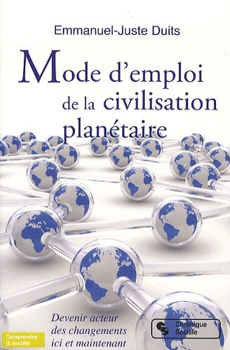 MODE D EMPLOI DE LA CIVILISATION PLANETAIRE