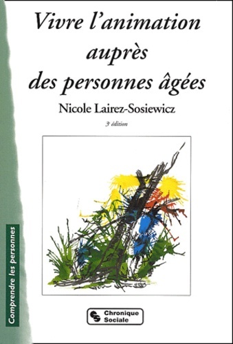VIVRE L'ANIMATION AUPRES DES PERSONNES AGEES 4E EDITION