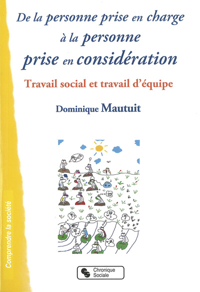 DE LA PERSONNE PRISE EN CHARGE A LA PERSONNE PRISE EN CONSID