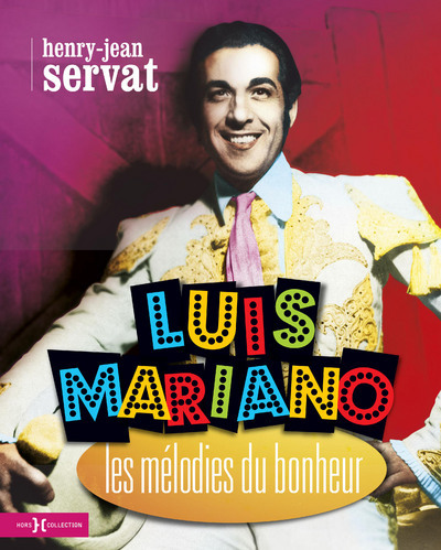 LUIS MARIANO  LES MELODIES DU BONHEUR