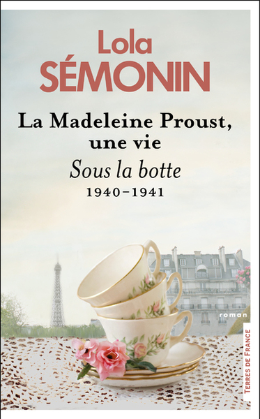 MADELEINE PROUST, UNE VIE - SOUS LA BOTTE. 1940- 1941