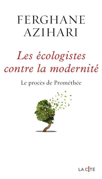 ECOLOGISTES CONTRE LA MODERNITE
