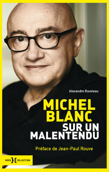 MICHEL BLANC, SUR UN MALENTENDU