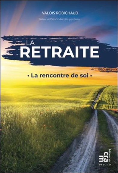 RETRAITE - LA RENCONTRE DE SOI