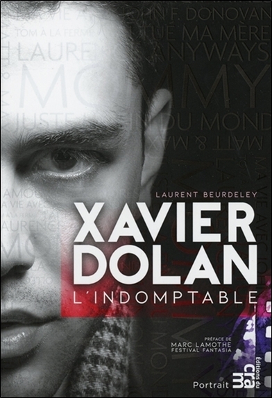 XAVIER DOLAN - L´INDOMPTABLE