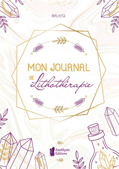 MON JOURNAL DE LITHOTHERAPIE